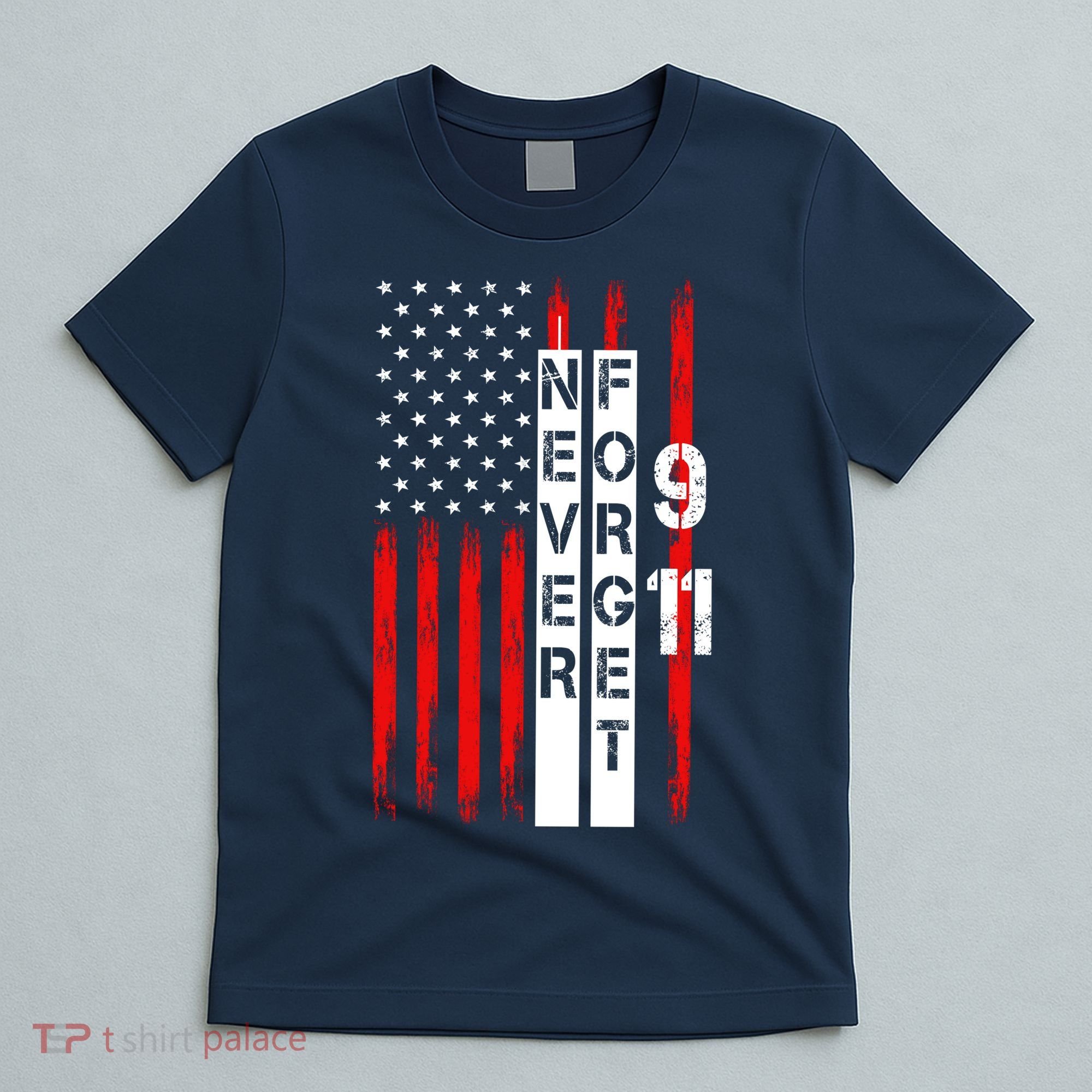 Never Forget 9 11 Nine Eleven Memorial Distressed US American Flag T-Shirt