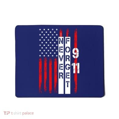 Never Forget 9 11 Nine Eleven Memorial Distressed US American Flag Mousepad