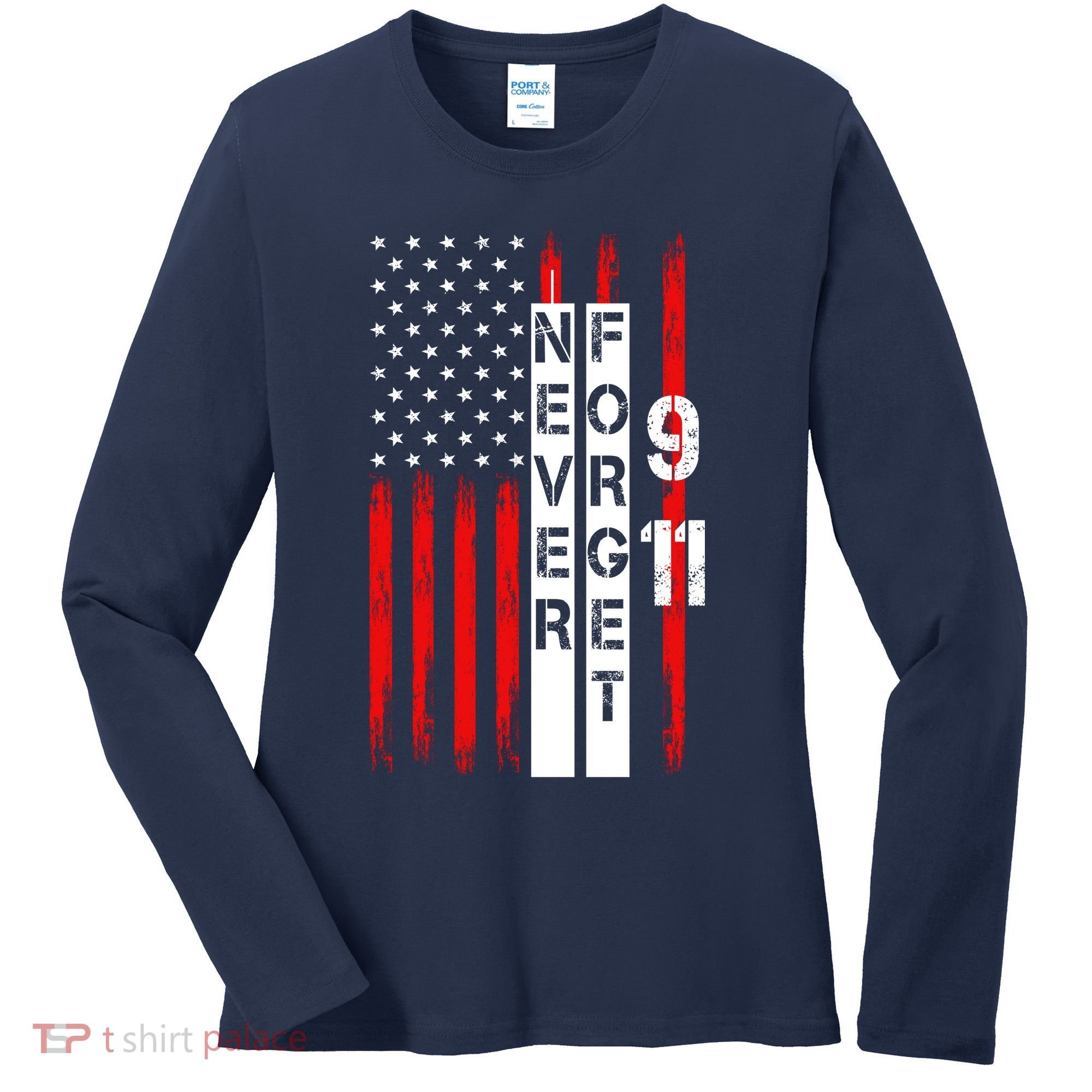 Never Forget 9 11 Nine Eleven Memorial Distressed US American Flag Women's Long Sleeve Shirt