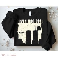 Never Forget 9.11 Patriot Day Sweatshirt thumb 2