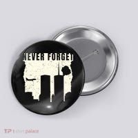 Never Forget 9.11 Patriot Day Button thumb 0