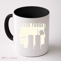 Never Forget 9.11 Patriot Day Coffee Mug thumb 0