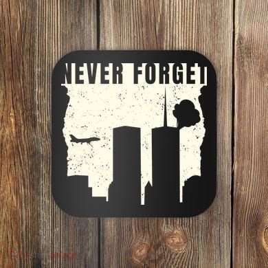 Never Forget 9.11 Patriot Day Coaster