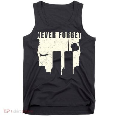 Never Forget 9.11 Patriot Day Tank Top