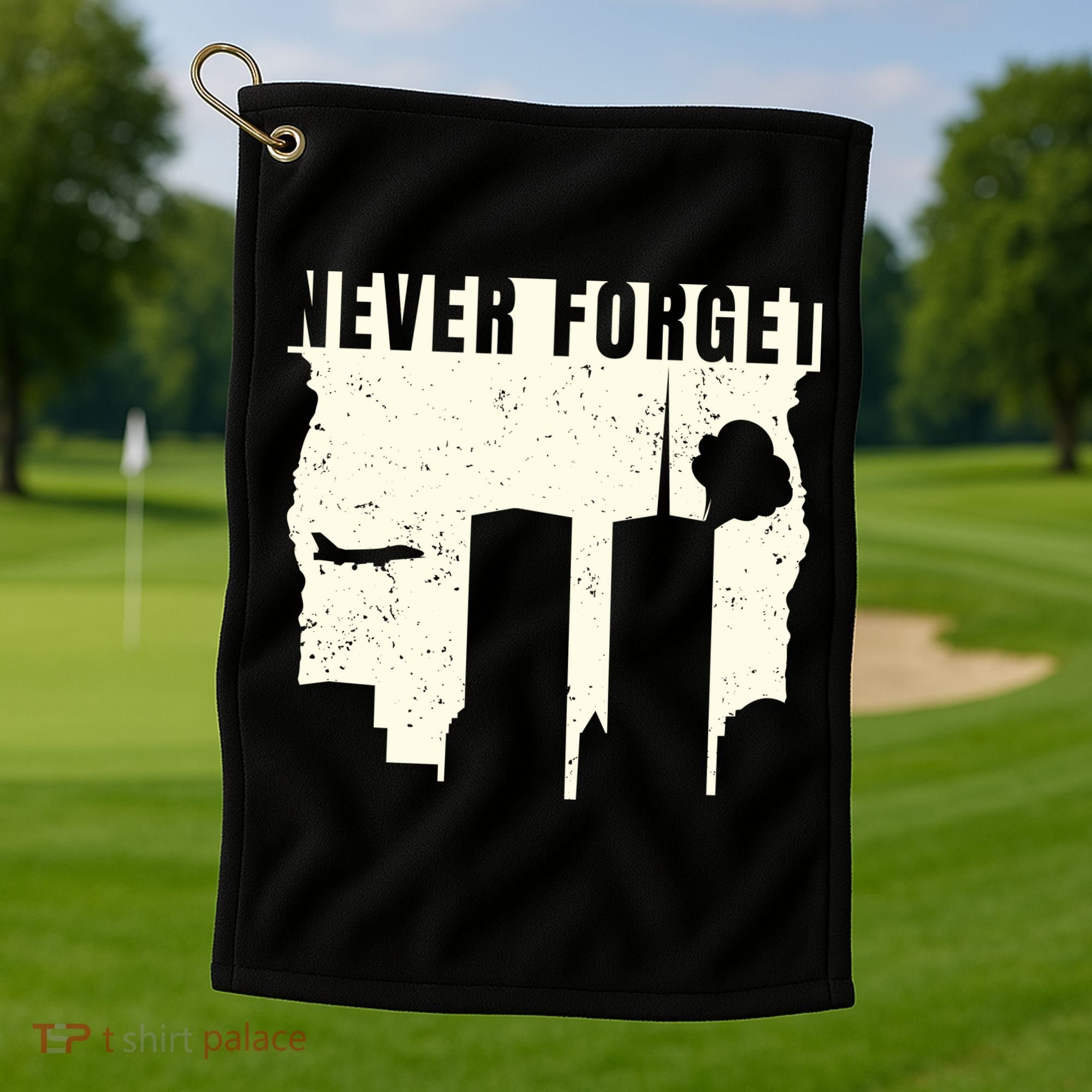 Never Forget 9.11 Patriot Day Golf Towel