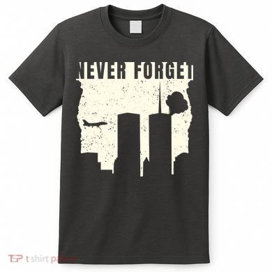 Never Forget 9.11 Patriot Day T-Shirt