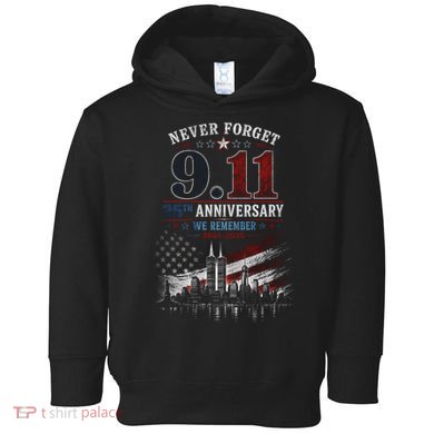 Never Forget 9.11 25th Anniversary We Remember 2001-2026 Toddler Hoodie