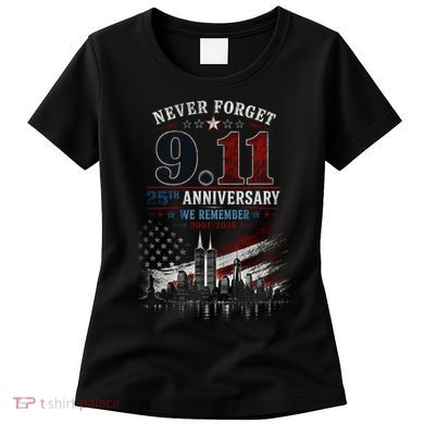Never Forget 9.11 25th Anniversary We Remember 2001-2026 Women's T-Shirt