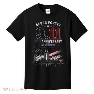 Never Forget 9.11 25th Anniversary We Remember 2001-2026 Kids T-Shirt