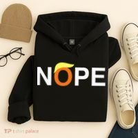 Nope Funny Anti Trump Hoodie thumb 4