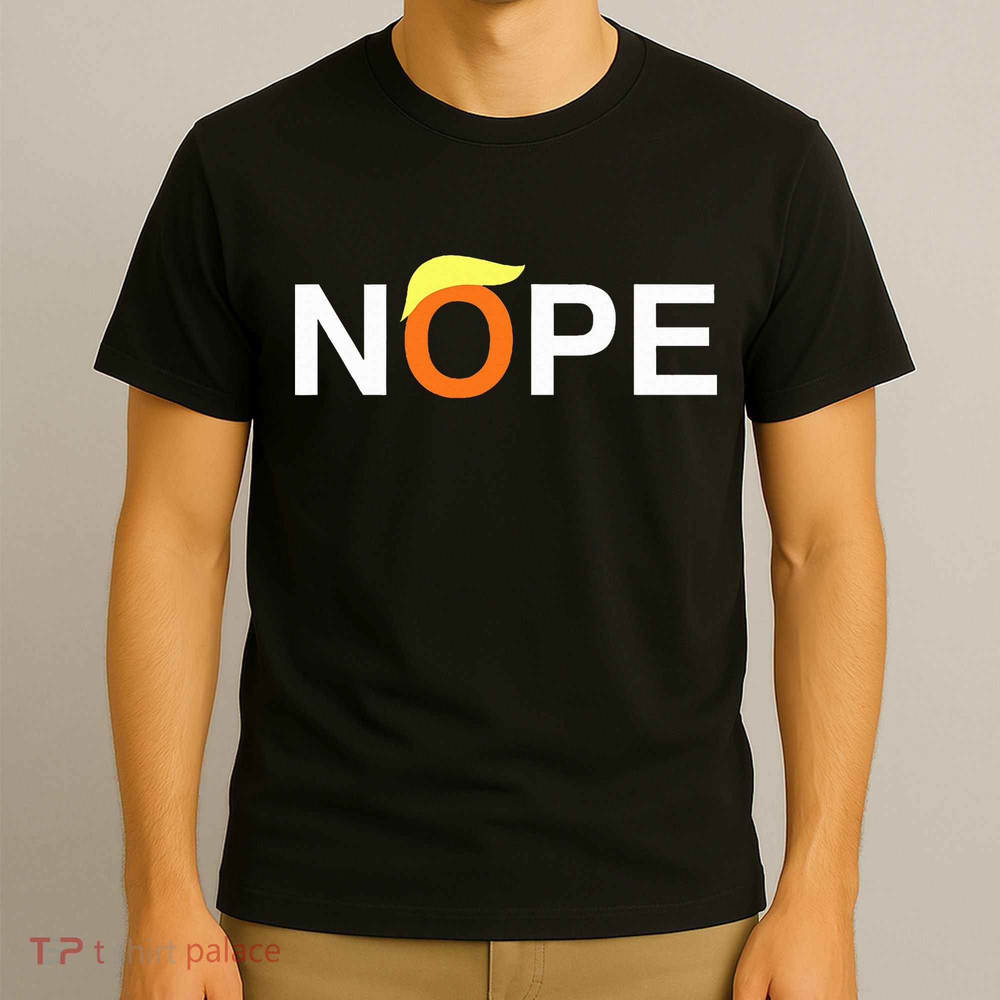 Nope Funny Anti Trump T-Shirt