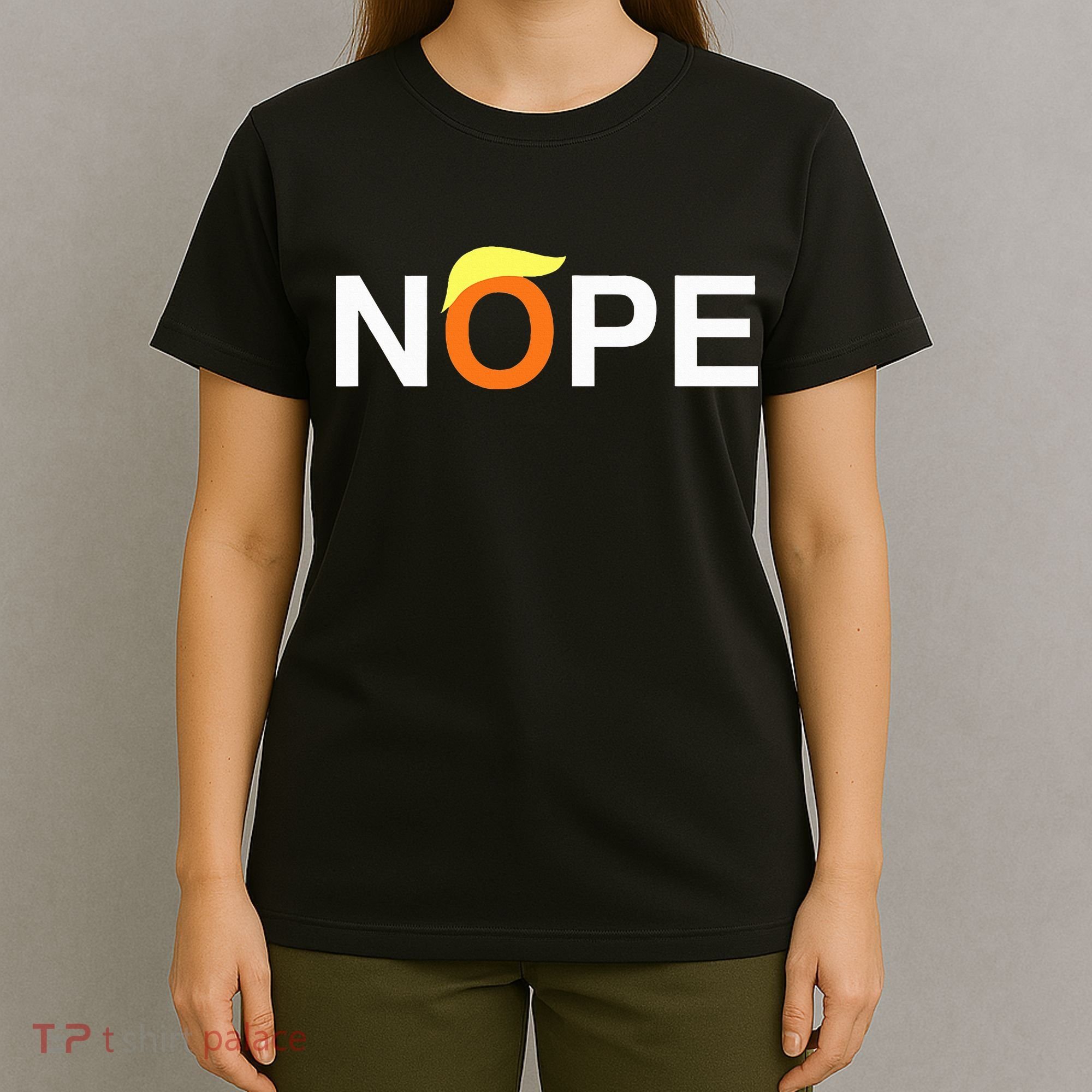 Nope Funny Anti Trump T-Shirt