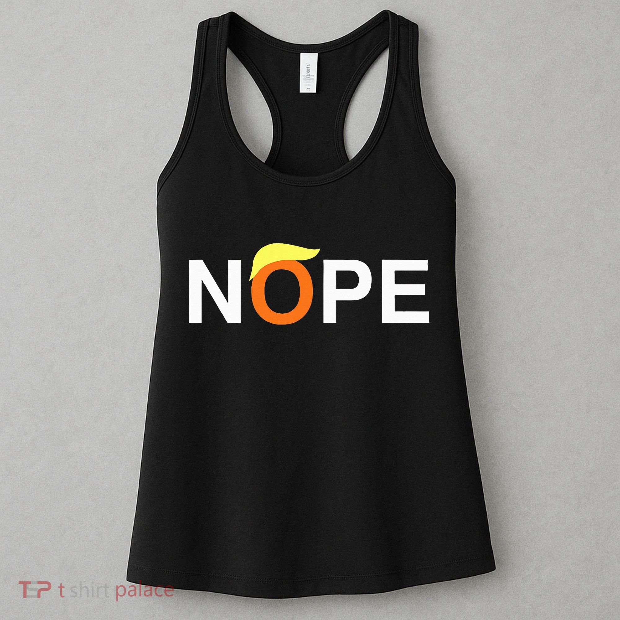 Nope Funny Anti Trump Women's Tank Top