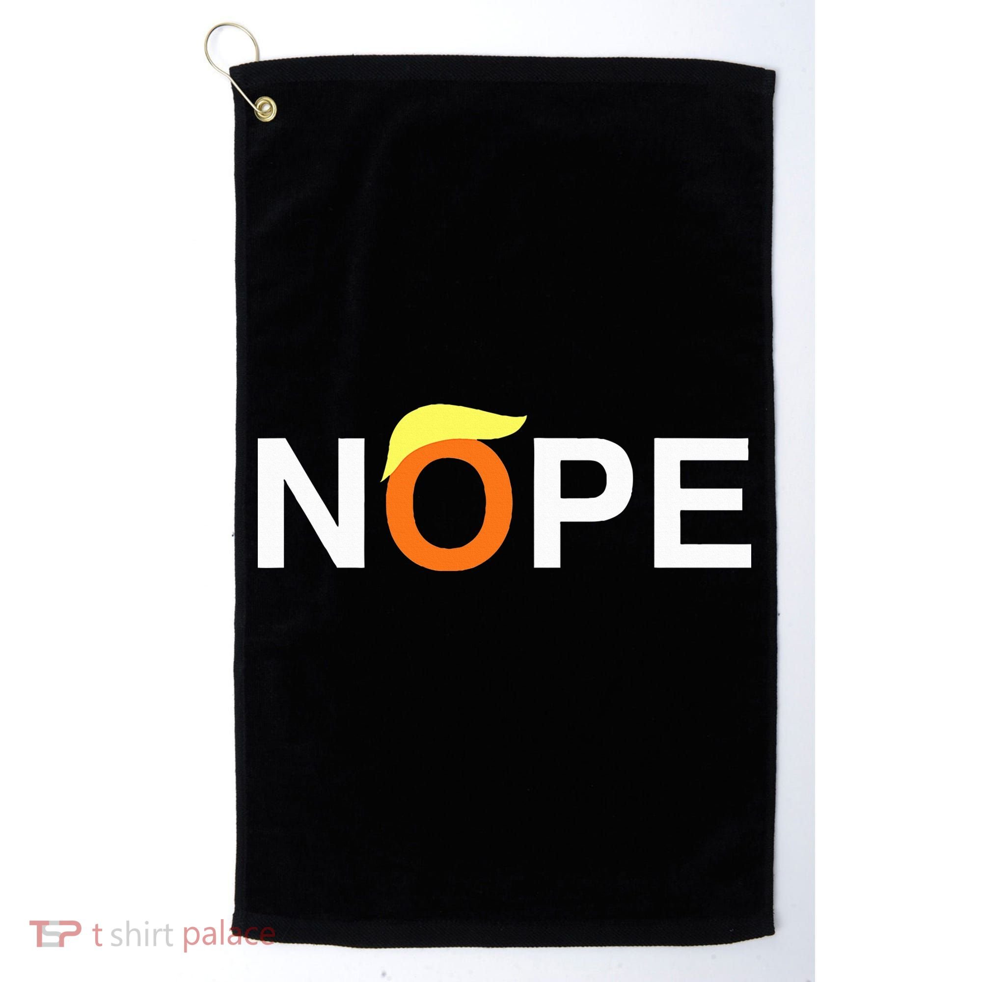 Nope Funny Anti Trump Golf Towel