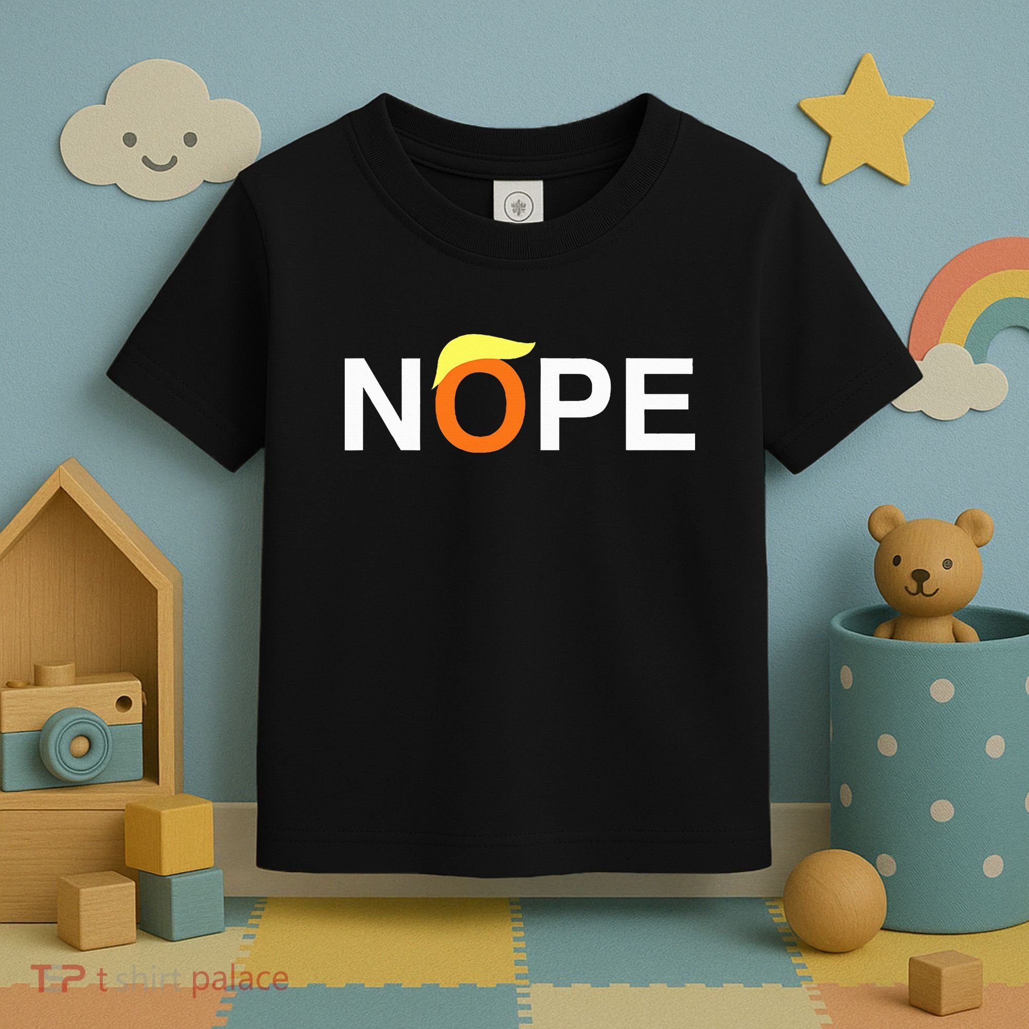 Nope Funny Anti Trump Toddler T-Shirt