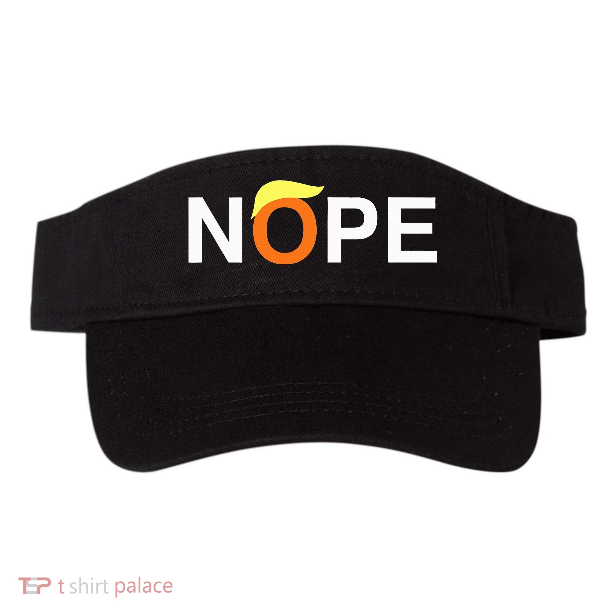 Nope Funny Anti Trump Visor