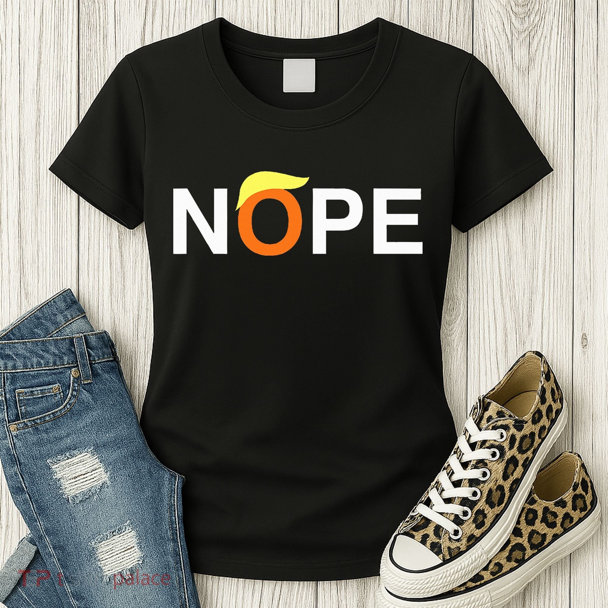 Nope Funny Anti Trump Women's T-Shirt