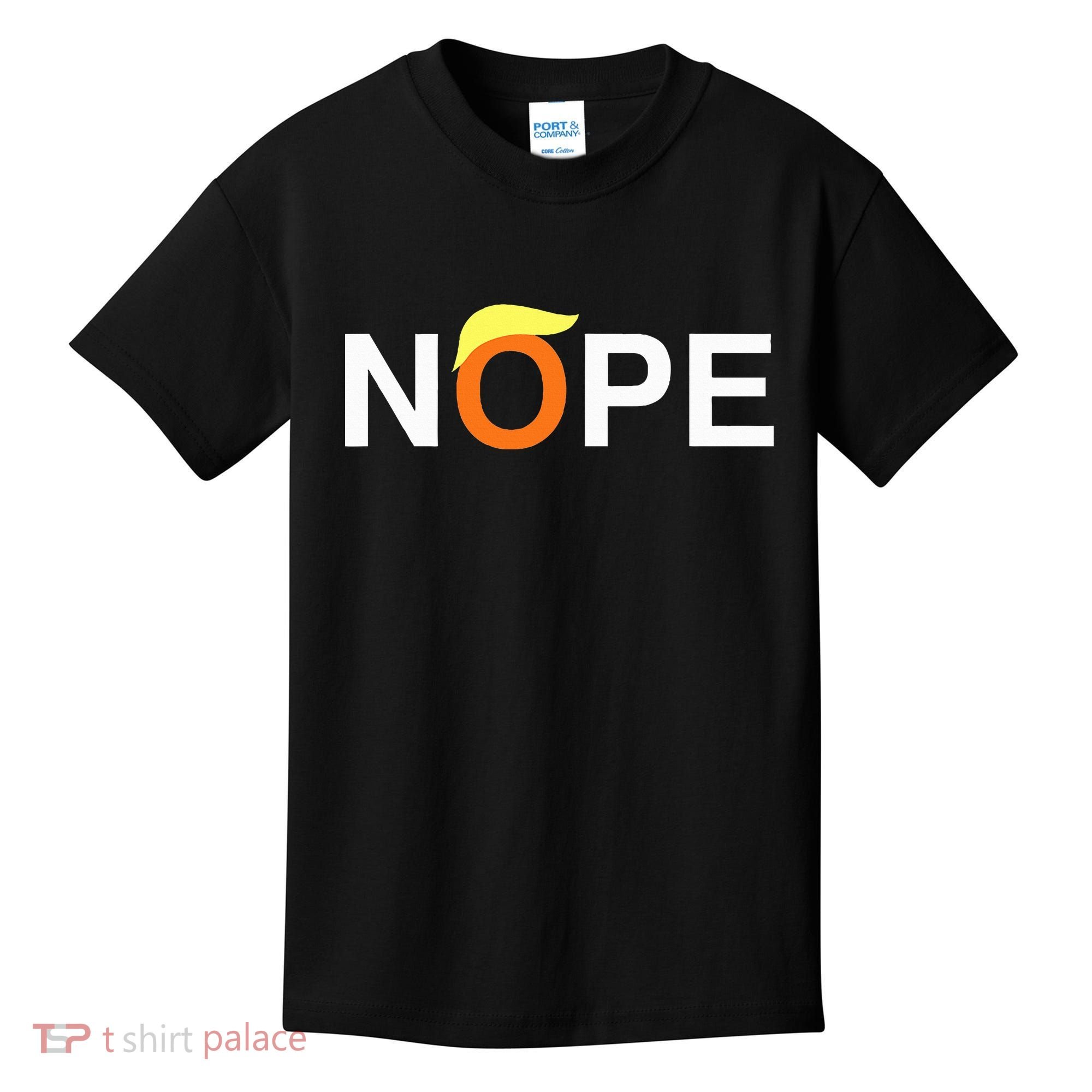 Nope Funny Anti Trump Kids T-Shirt