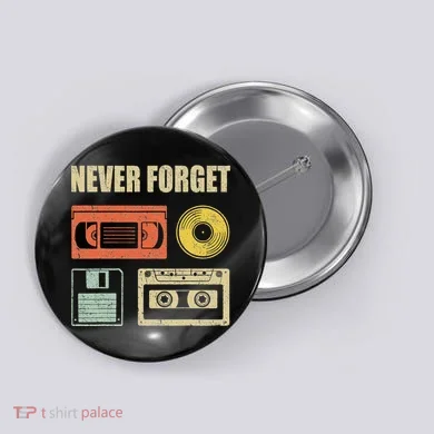 Never Forget Audio Cassette 70s 80s 90s Button