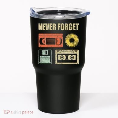 Never Forget Audio Cassette 70s 80s 90s Tumbler