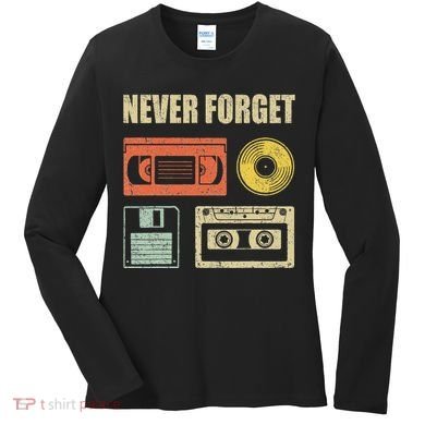 Never Forget Audio Cassette 70s 80s 90s Women's Long Sleeve Shirt