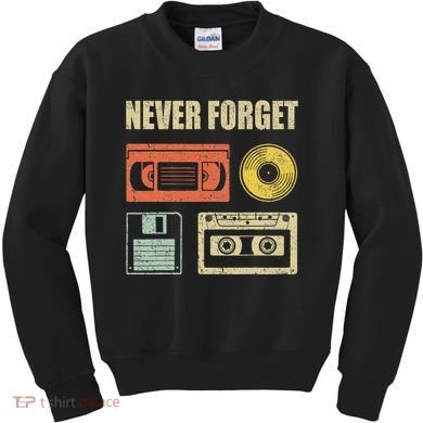 Never Forget Audio Cassette 70s 80s 90s Kids Sweatshirt