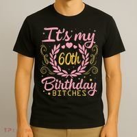 Nice Flowers And Hearts It's My 60th Birthday Bitches Happy T-Shirt thumb 3