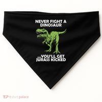 Never Fight A Dinosaur Youll Get Jurass Kicked USA-Made Doggie Bandana thumb 0