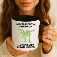 Never Fight A Dinosaur Youll Get Jurass Kicked Coffee Mug thumb 3