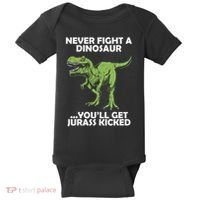 Never Fight A Dinosaur Youll Get Jurass Kicked Baby Bodysuit thumb 0