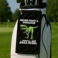 Never Fight A Dinosaur Youll Get Jurass Kicked Golf Towel thumb 2