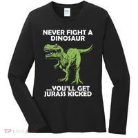 Never Fight A Dinosaur Youll Get Jurass Kicked Women's Long Sleeve Shirt thumb 0