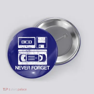 Never Forget Audio Cassette 70s 80s 90s Gift Button