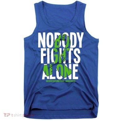 Nobody Fights Alone Neurofibromatosis Awareness Gift Tank Top