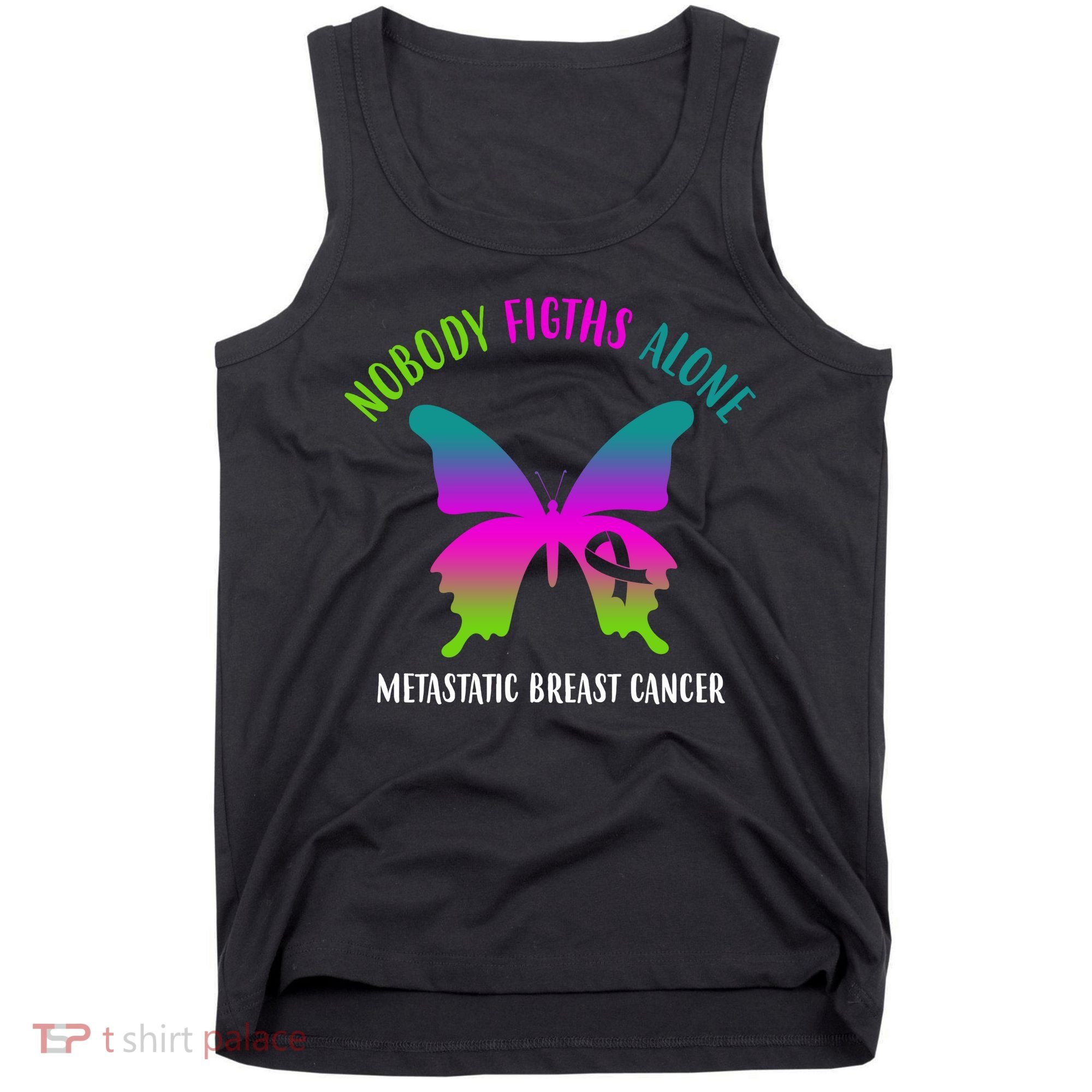 Nobody Fights Alone Metastatic Breast Cancer Tank Top