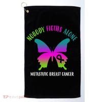 Nobody Fights Alone Metastatic Breast Cancer Golf Towel thumb 0