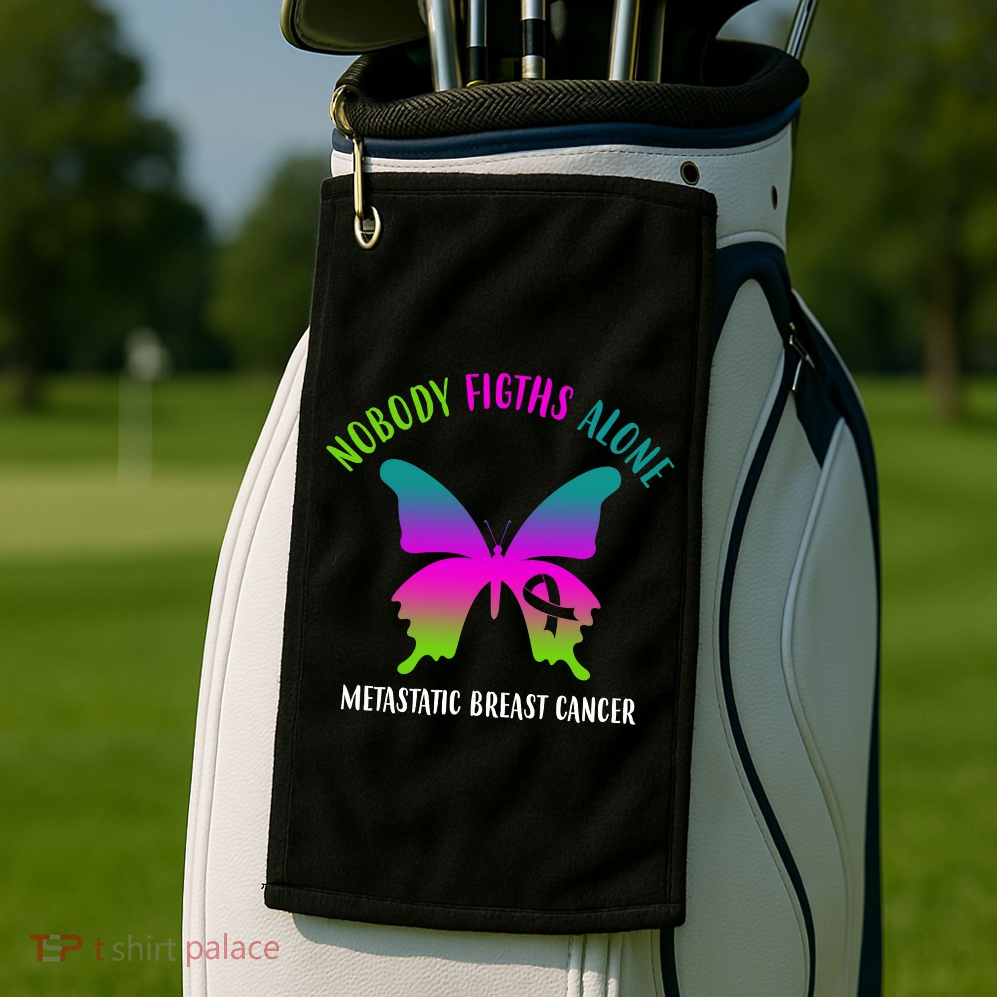 Nobody Fights Alone Metastatic Breast Cancer Golf Towel