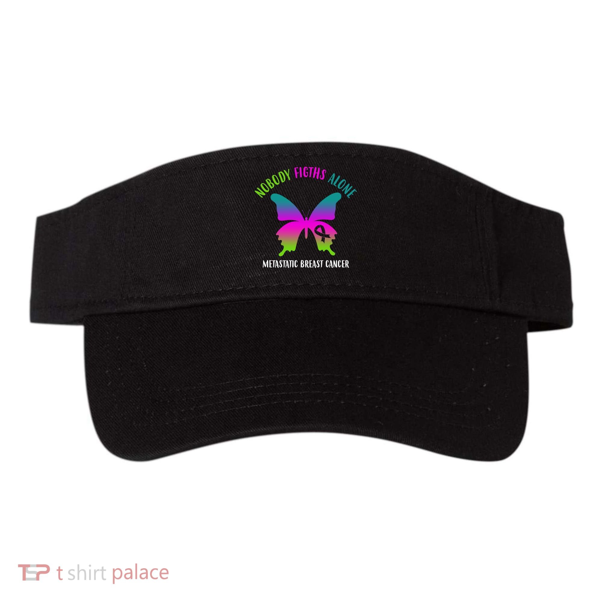 Nobody Fights Alone Metastatic Breast Cancer Visor