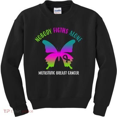 Nobody Fights Alone Metastatic Breast Cancer Kids Sweatshirt