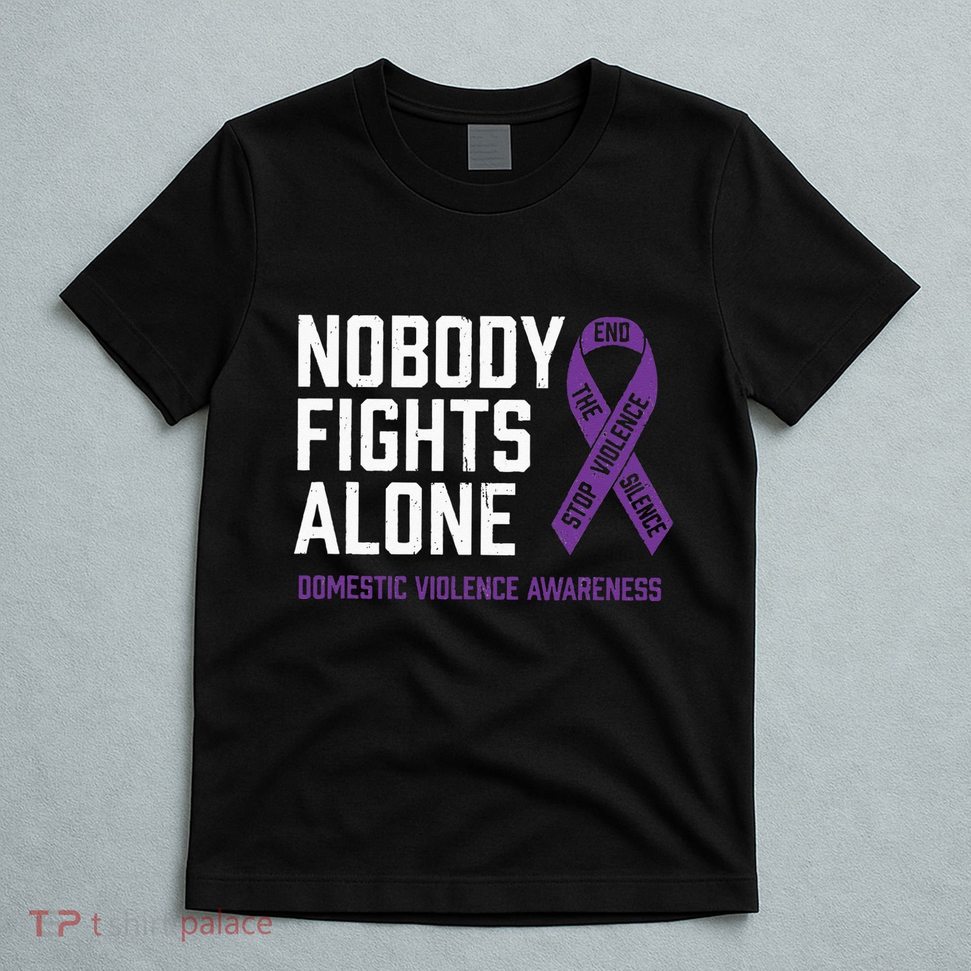 Nobody Fights Alone Purple Domestic Violence Awareness T-Shirt