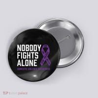 Nobody Fights Alone Purple Domestic Violence Awareness Button thumb 0