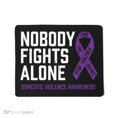 Nobody Fights Alone Purple Domestic Violence Awareness Mousepad