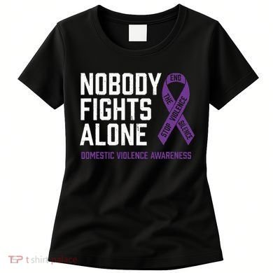 Nobody Fights Alone Purple Domestic Violence Awareness Women's T-Shirt