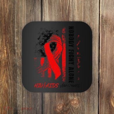 Nobody Fights Alone Hiv Aids Awareness Red Ribbon Supporter Coaster