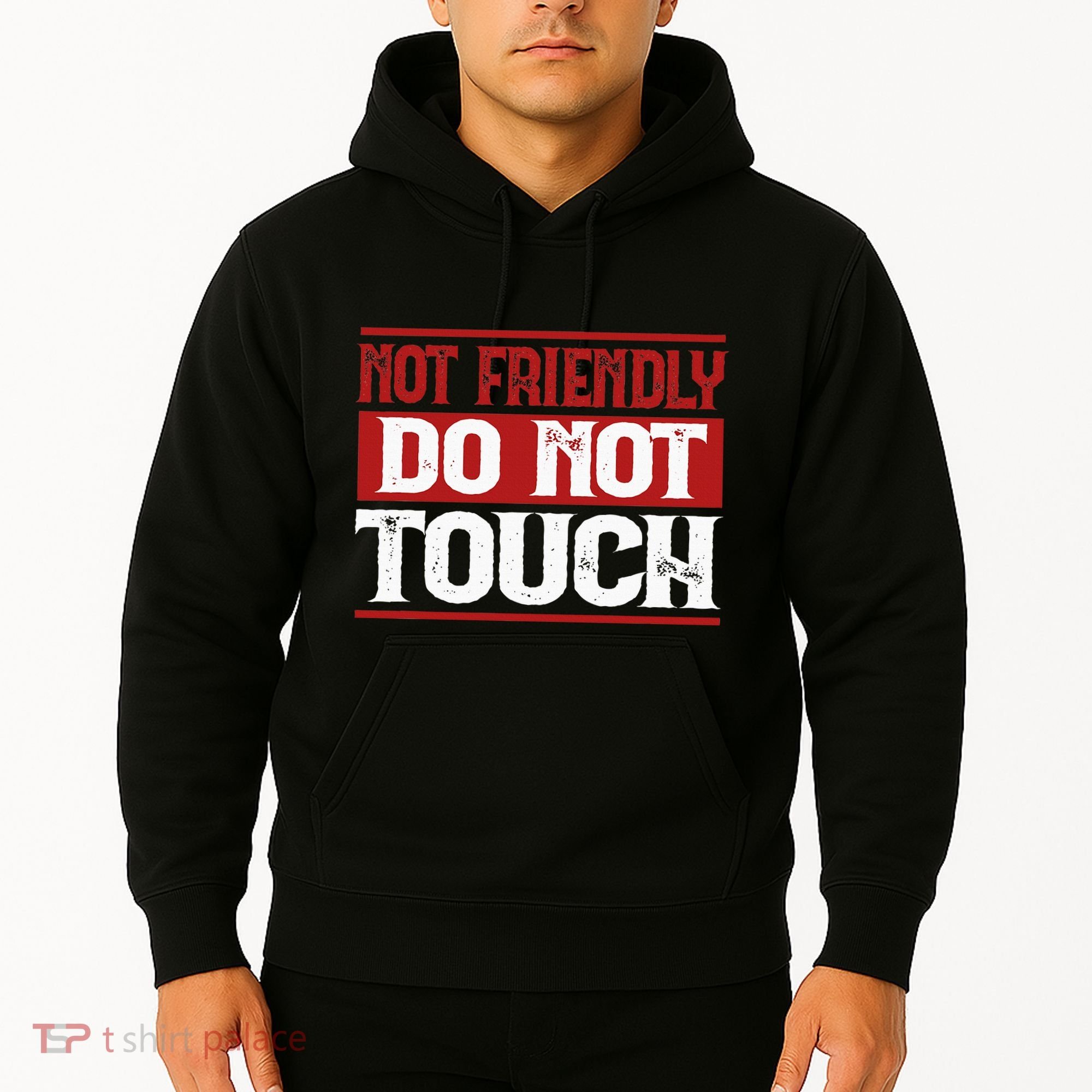 Not Friendly Do Not Touch Funny Sarcastic Quote Cute Cool Hoodie
