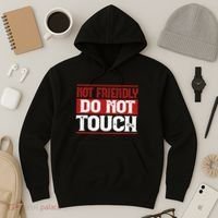 Not Friendly Do Not Touch Funny Sarcastic Quote Cute Cool Hoodie thumb 3