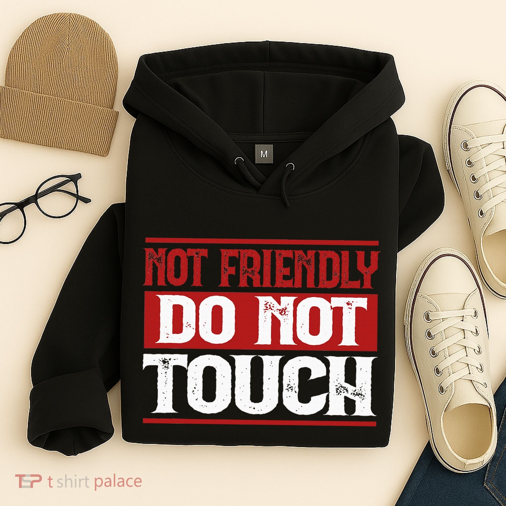 Not Friendly Do Not Touch Funny Sarcastic Quote Cute Cool Hoodie