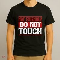 Not Friendly Do Not Touch Funny Sarcastic Quote Cute Cool T-Shirt thumb 3