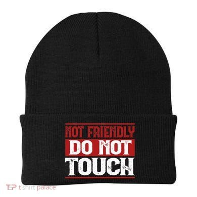 Not Friendly Do Not Touch Funny Sarcastic Quote Cute Cool Beanie