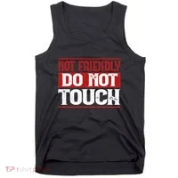 Not Friendly Do Not Touch Funny Sarcastic Quote Cute Cool Tank Top thumb 0